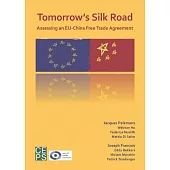 Tomorrow’s Silk Road: Assessing an EU-China Free Trade Agreement