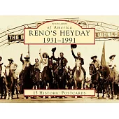 Reno’s Heyday 1931-1991