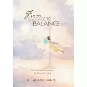 From Baggage to Balance: Unshakable Foundations for Elevated Living