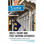 Hbo’s Treme and Post-Katrina Catharsis: The Mediated Rebirth of New Orleans