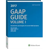Gaap Guide 2017: Restatement and Analysis of Current Fasb Standards and Other Current Fasb, Eitf, and Aicpa Announcements