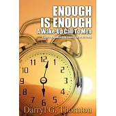 Enough Is Enough: A Wake-up Call to Men