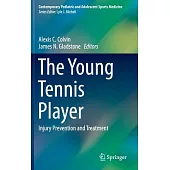 The Young Tennis Player: Injury Prevention and Treatment