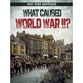 What Caused World War II?