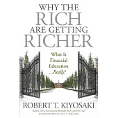 Why the Rich Are Getting Richer: What Is Financial Education...really?