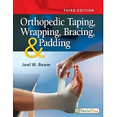 Orthopedic Taping, Wrapping, Bracing, & Padding