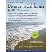 How to Do Your Own Divorce in California in 2017: An Essential Guide for Every Kind of Divorce: Explain Things You Need to Know