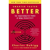 Smarter Faster Better: The Transformative Power of Real Productivity