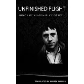 Unfinished Flight: Songs of Vladimir Vysotsky