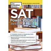 SAT Power Vocab, 2nd Edition: A Complete Guide to Vocabulary Skills and Strategies for the SAT