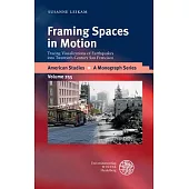 Framing Spaces in Motion: Tracing Visualizations of Earthquakes Into Twentieth-Century San Francisco