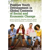 Positive Youth Development in Global Contexts of Social and Economic Change