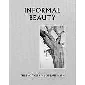 Informal Beauty: The Photographs of Paul Nash