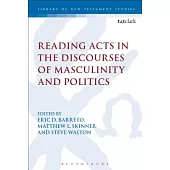 Reading Acts in the Discourses of Masculinity and Politics