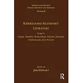 Volume 18, Tome V: Kierkegaard Secondary Literature: Greek, Hebrew, Hungarian, Italian, Japanese, Norwegian, and Polish