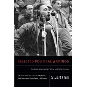 Selected Political Writings: The Great Moving Right Show and Other Essays