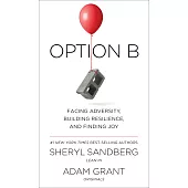 Option B: Facing Adversity, Building Resilience and Finding Joy