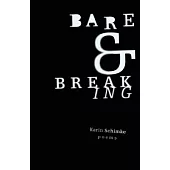 Bare and Breaking