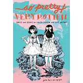 So Pretty / Very Rotten: Comics and Essays on Lolita Fashion and Cute Culture