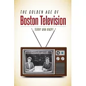 The Golden Age of Boston Television