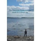 The Happiness Riddle and the Quest for a Good Life
