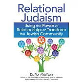 Relational Judaism: Using the Power of Relationships to Transform the Jewish Community