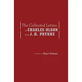 The Collected Letters of Charles Olson and J. H. Prynne