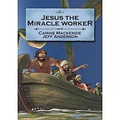 Jesus The Miracle Worker