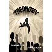 Theonomy: Whose in Charge - Its God’s Church