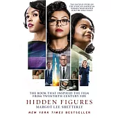 Hidden Figures: The Untold Story of the African American Women Who Helped Win the Space Race