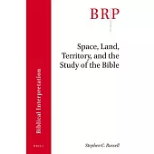 Space, Land, Territory, and the Study of the Bible