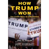 How Trump Won: The Inside Story of a Revolution