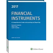 Financial Instruments 2017: A Comprehensive Guide to Accounting and Reporting