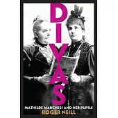 Divas: Mathilde Marchesi and Her Pupils