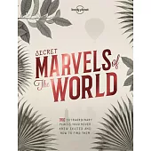 Lonely Planet Secret Marvels of the World