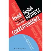 French/English Business Correspondence: Correspondance Commerciale Francais/Anglais