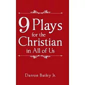 9 Plays for the Christian in All of Us