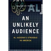 Unlikely Audience: Al Jazeera’s Struggle in America