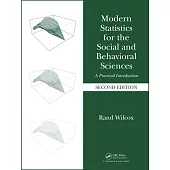 Modern Statistics for the Social and Behavioral Sciences: A Practical Introduction, Second Edition