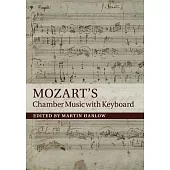 Mozart’s Chamber Music with Keyboard