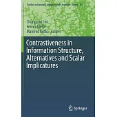 Contrastiveness in Information Structure, Alternatives and Scalar Implicatures