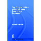 The Cultural Politics of English as an International Language