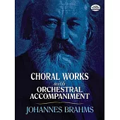 Choral Works With Orchestral Accompaniment
