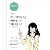 The Life-Changing Manga of Tidying Up: A Magical Story