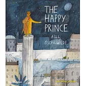 The Happy Prince: A Children’s Tale by Oscar Wilde