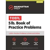Manhattan Prep TOEFL 5lb Book of Practice Problems