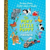 The Poky Little Puppy and Friends: The Nine Classic Little Golden Books