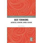 The Aesthetics, Gender, and Feminism of the Beat Women