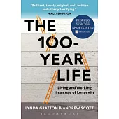 The 100-Year Life: Living and Working in an Age of Longevity