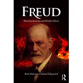 Freud: The Unconscious and World Affairs